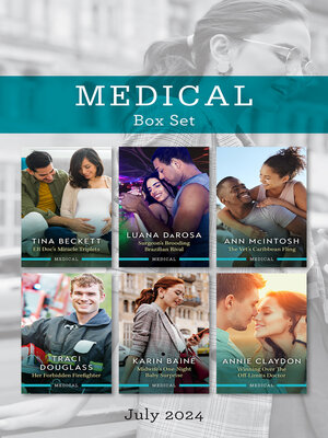cover image of Medical Box Set July 2024/ER Doc's Miracle Triplets/Surgeon's Brooding Brazilian Rival/The Vet's Caribbean Fling/Her Forbidden Firefighter/Mid